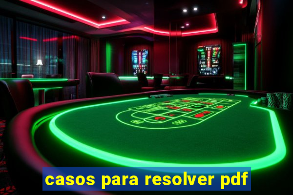 casos para resolver pdf